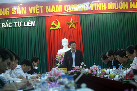 Ông Nguyễn Thế Thảo - Chủ tịch UBND thành phố Hà Nội làm việc tại quận Bắc Từ Liêm