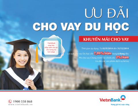 VietinBank ưu đãi cho vay du học: Lãi suất chỉ từ 7,99%/năm
