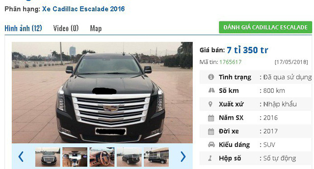 
Một chiếc Cadillac Escalade ESV Platinum, đời 2017, xe chạy 800km được rao bán giá 7,35 tỷ đồng. Xe được giới thiệu là “phiên bản fulloption: Loa Bose, camera 360, phanh khoảng cách, hắt kính, DVD sau, DVD trần, hộp lạnh, ghế matxa...”. 
